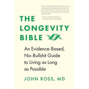 The Longevity Bible -- John Ross